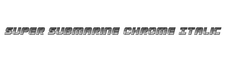 Super Submarine Chrome Italic  les polices de caractères gratuit tlcharger