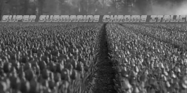 Super Submarine Chrome Italic Font examples