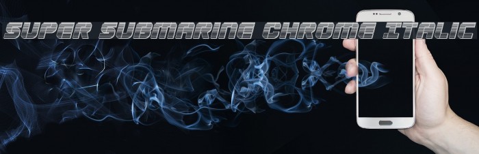Super Submarine Chrome Italic Example 3