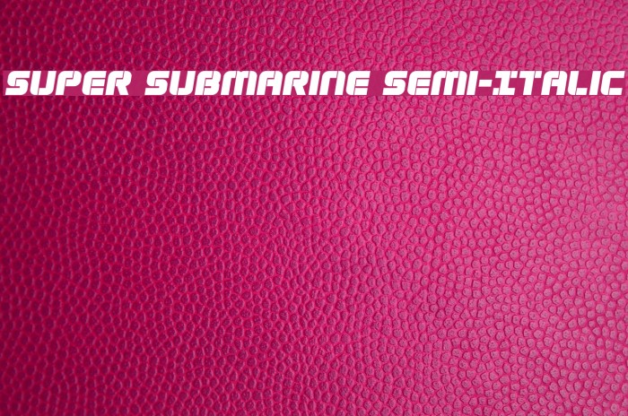 Super Submarine Semi-Italic Font examples