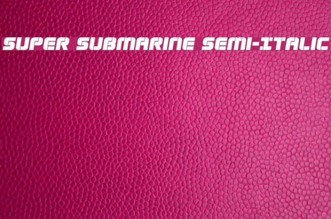 Super Submarine Semi-Italic Example 1