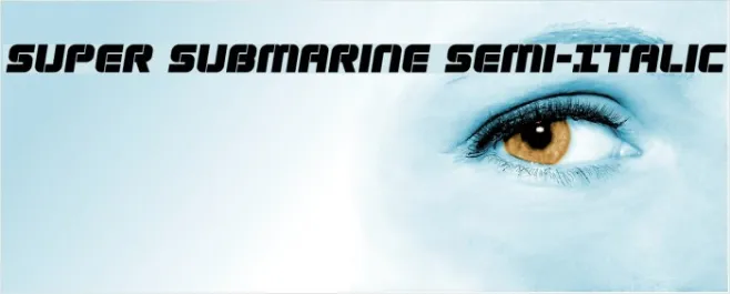 Super Submarine Semi-Italic Example 3