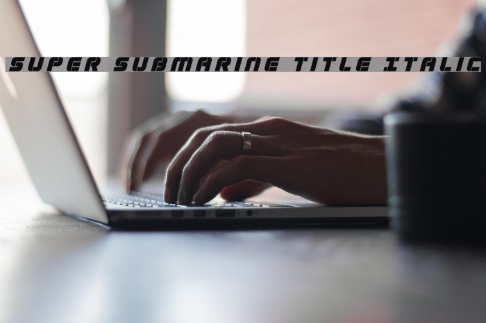 Super Submarine Title Italic Font examples