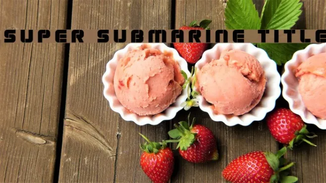 Super Submarine Title Example 3