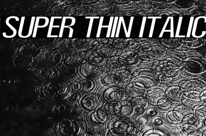 Super Thin Italic Font examples
