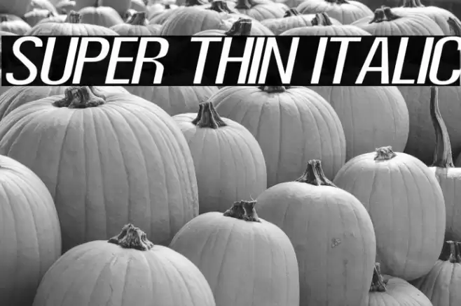 Super Thin Italic Font examples