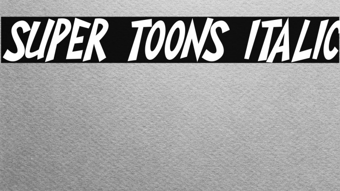 Super Toons Italic Polices examples