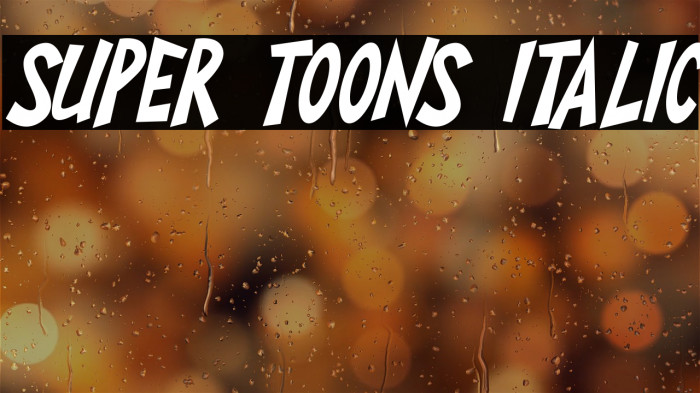Super Toons Italic Polices examples