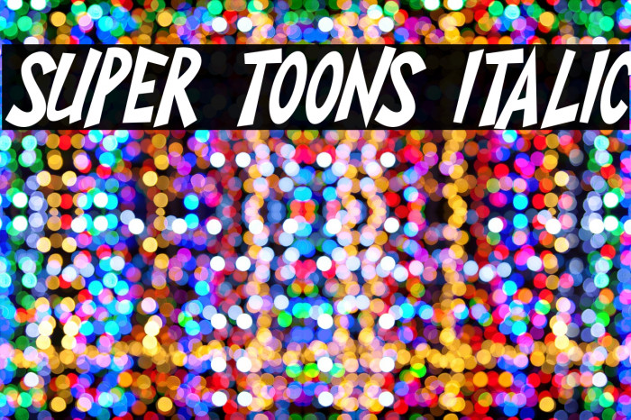 Super Toons Italic Polices examples