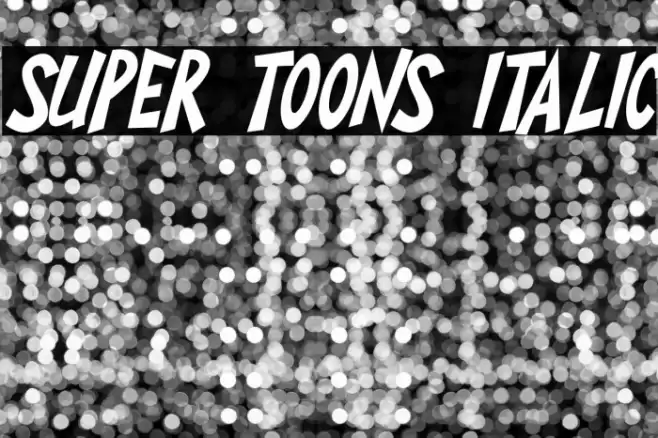 Super Toons Italic Polices examples