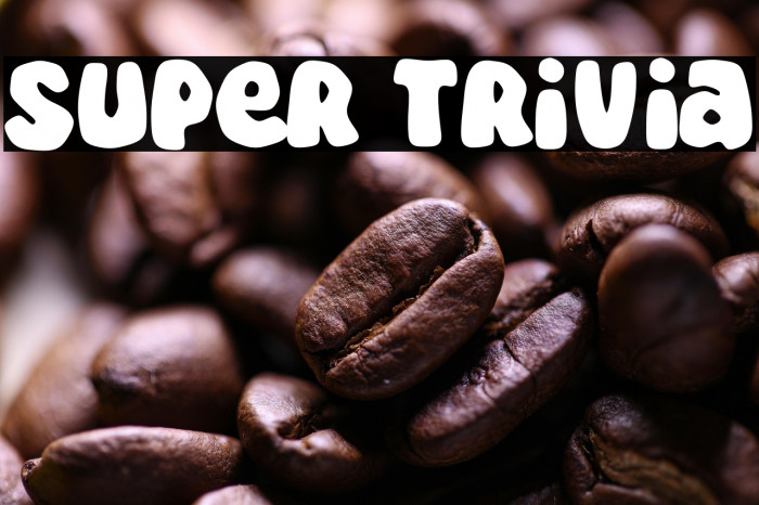 Super Trivia Example 3