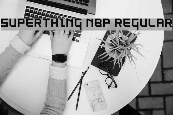 SuperThing NBP Regular Font examples