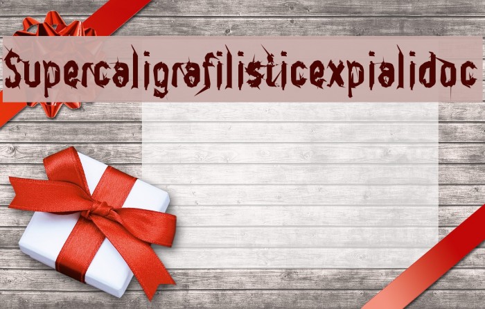 Supercaligrafilisticexpialidoc Font examples