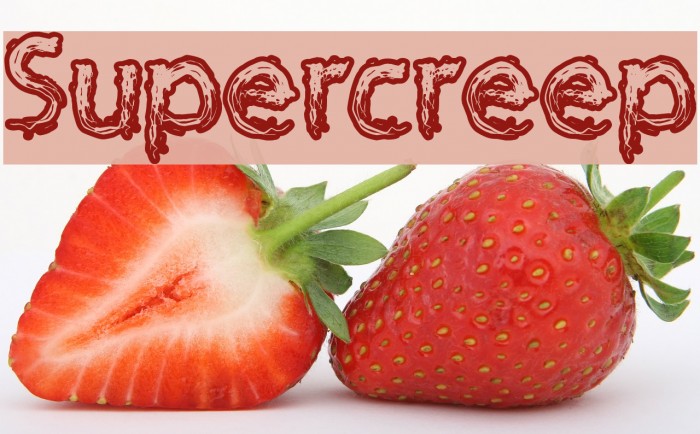 Supercreep Fonte examples
