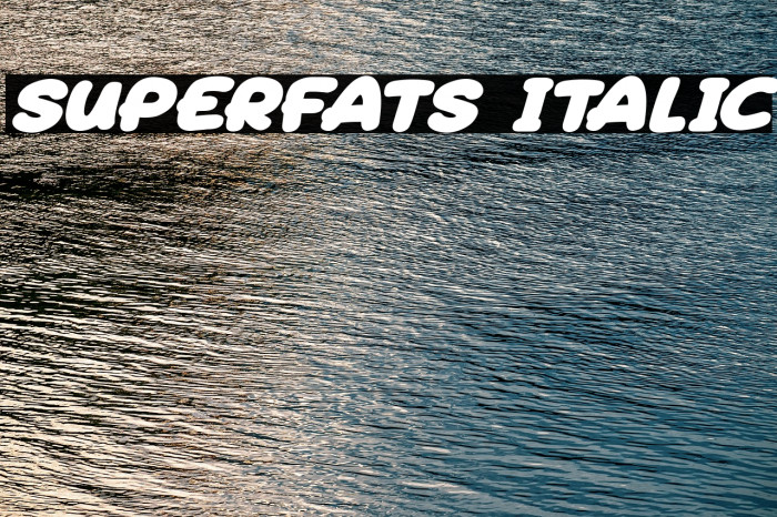 Superfats Italic Font examples