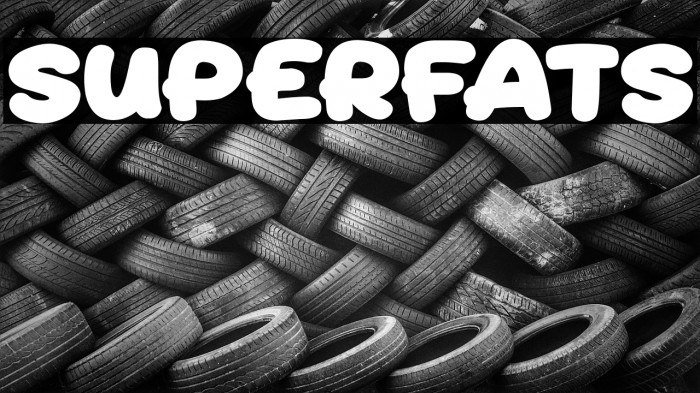 Superfats Font examples