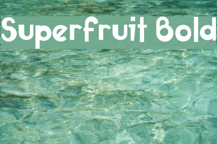 Superfruit Bold Example 1