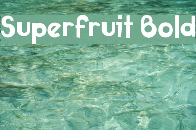Superfruit Bold Example 1