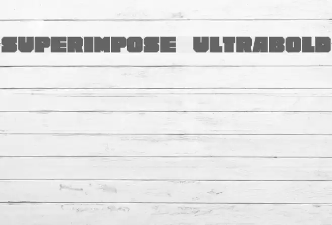 Superimpose UltraBold Font examples