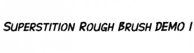 Superstition Rough Brush-DEMO I  Descarca Fonturi Gratis
