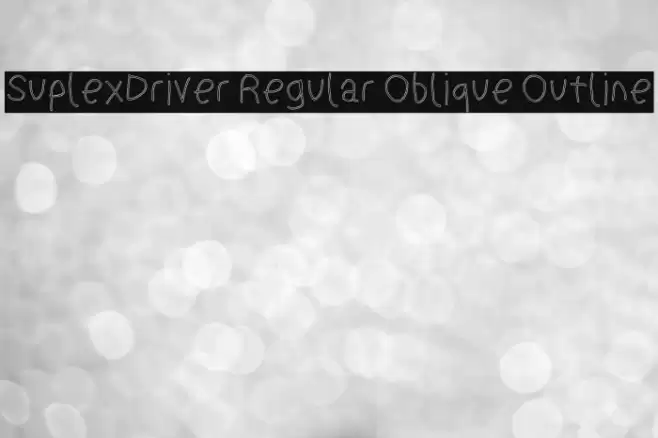 SuplexDriver Regular Oblique Outline Font examples