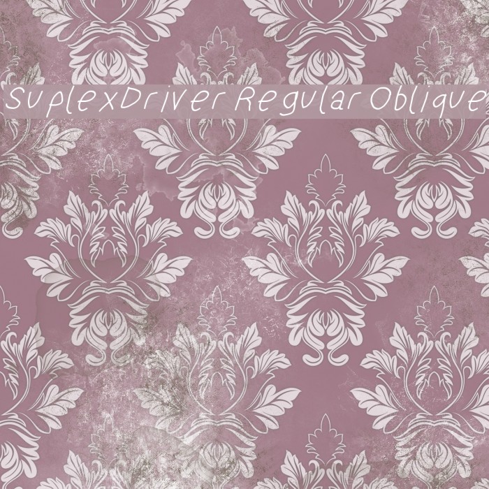 SuplexDriver Regular Oblique Font examples