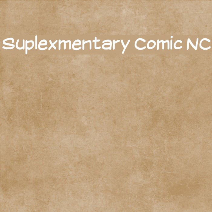 Suplexmentary Comic NC Font examples