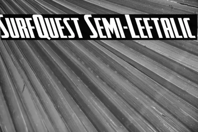 SurfQuest Semi-Leftalic Font examples