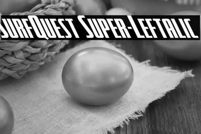 SurfQuest Super-Leftalic Font examples