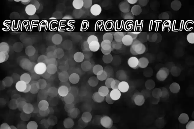 Surfaces 3D Rough Italic Font examples
