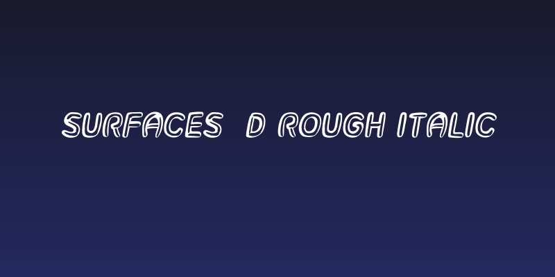 Surfaces 3D Rough Italic Social Header