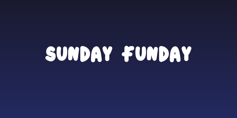 sunday funday Social Header