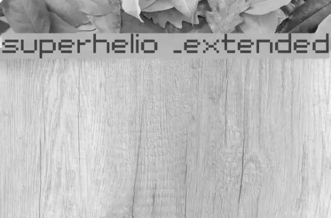 superhelio _extended Schriftart examples