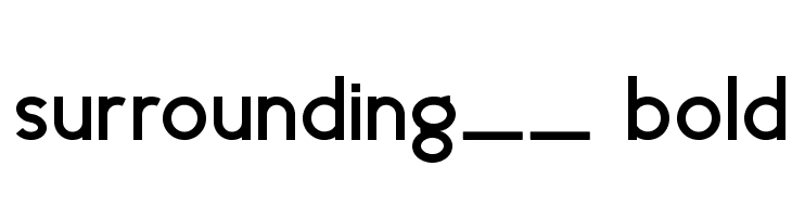 surrounding__ bold Font
