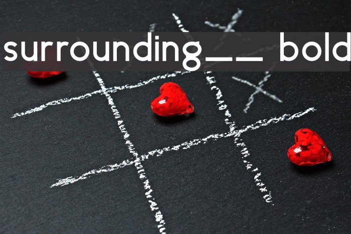 surrounding__ bold Font examples
