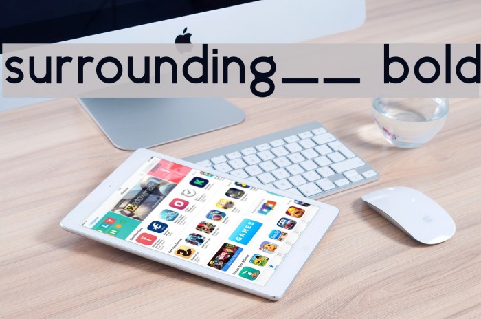 surrounding__ bold Font examples