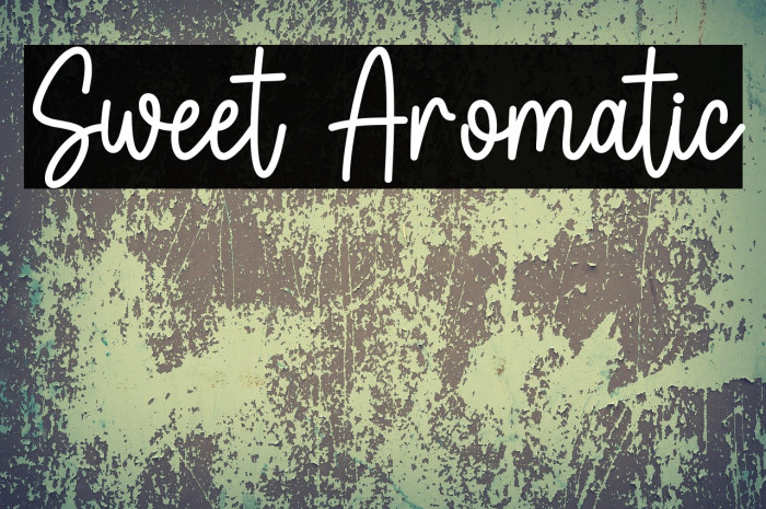 Sweet Aromatic Caratteri examples