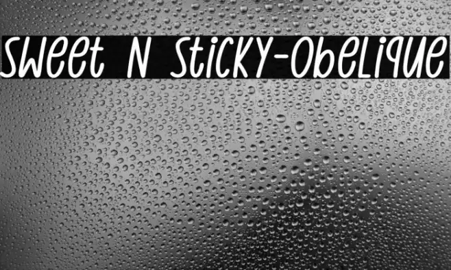 Sweet N Sticky-Obelique Font examples