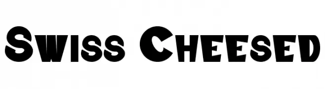 Swiss Cheesed 