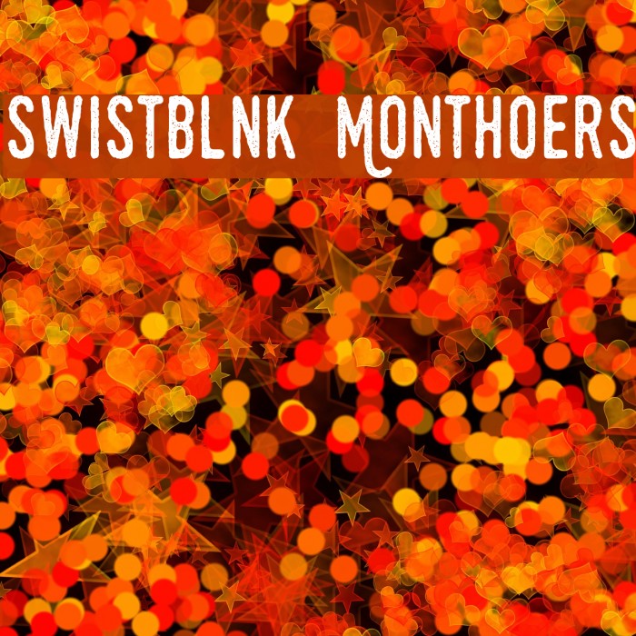 Swistblnk Monthoers Font
