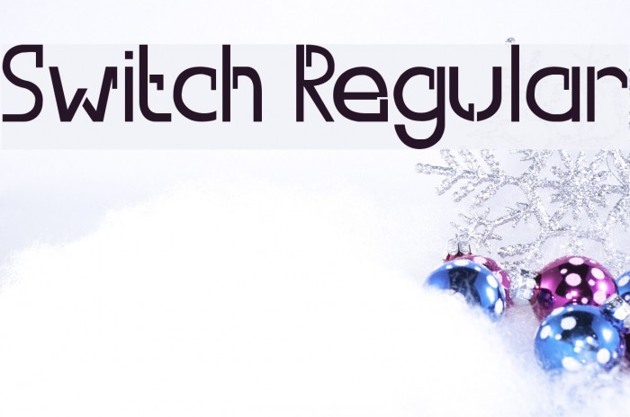 Switch Regular Font examples