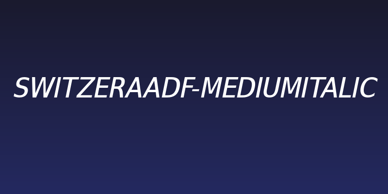 SwitzeraADF-MediumItalic Social Header