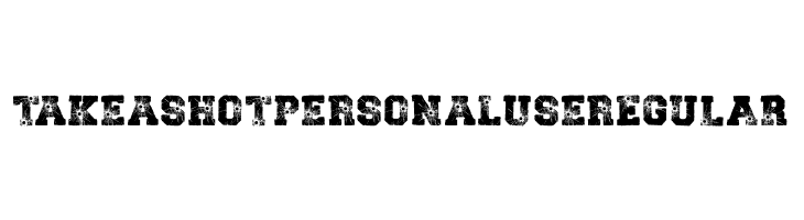 TAKE A SHOT PERSONAL USE Regular  フリーフォントのダウンロード