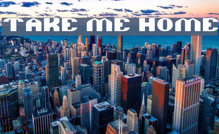 TAKE ME HOME Example 1