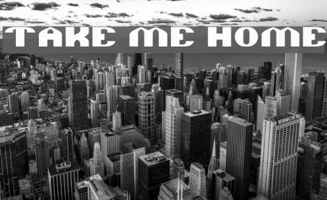TAKE ME HOME Font examples
