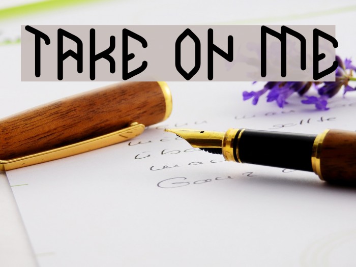 TAKE ON ME Font examples