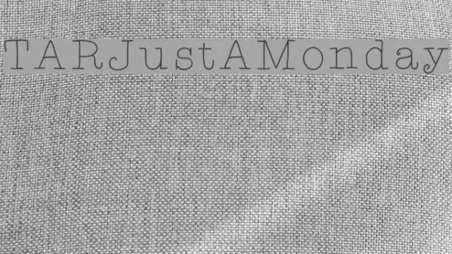 TARJustAMonday Font examples