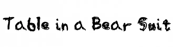 Table in a Bear Suit  Frei Schriftart Herunterladen