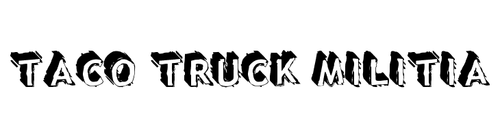 Taco Truck Militia  नि: शुल्क फ़ॉन्ट्स डाउनलोड