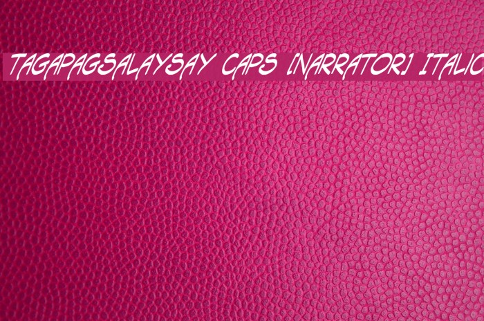 Tagapagsalaysay Caps [Narrator] Italic Example 2